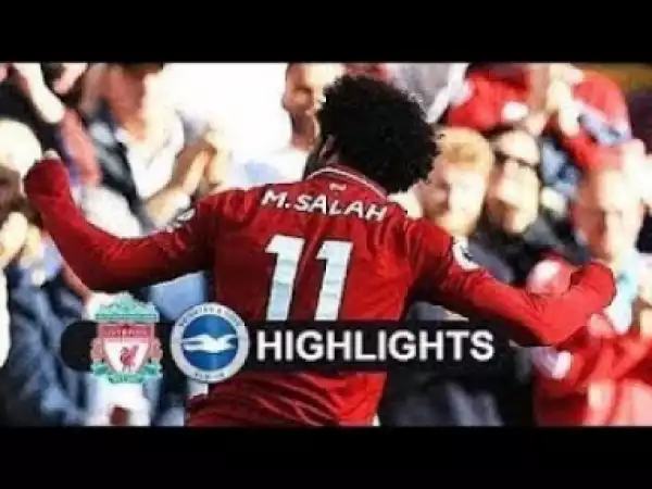 Video: Liverpool vs Brighton & Hove Albion 1-0 2018 All Goals & Highlights